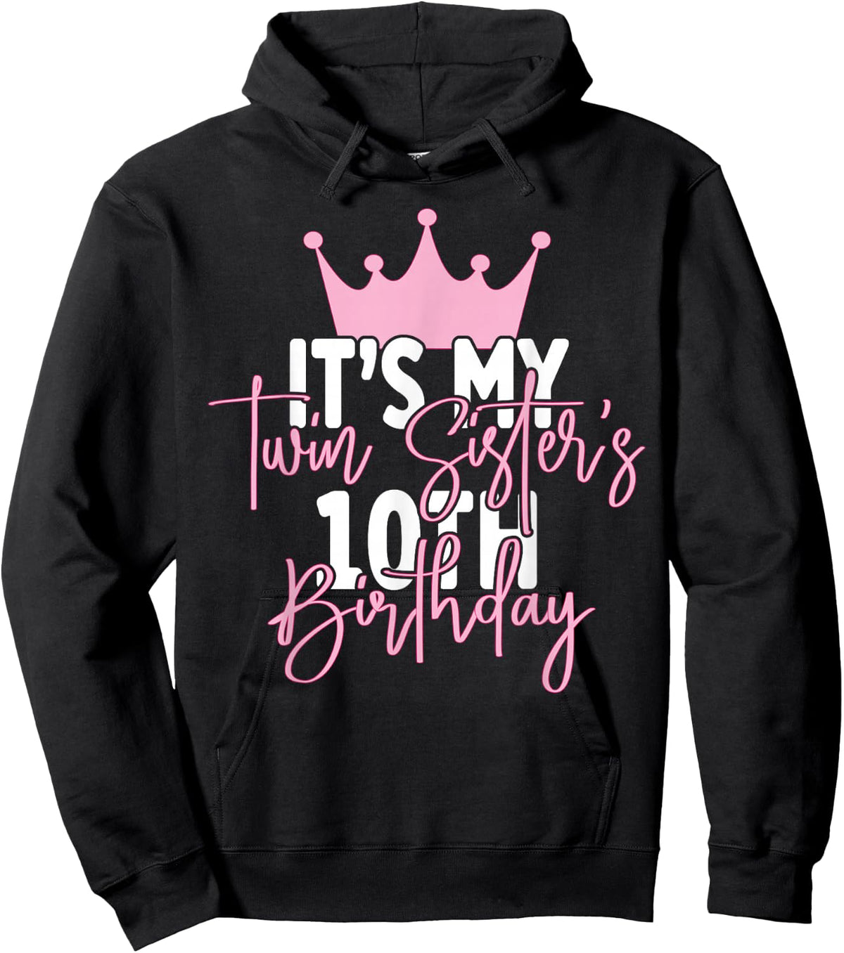 It's My Twin Sister 10th Birthday Party Idea Hoodie - Hoodie | Black