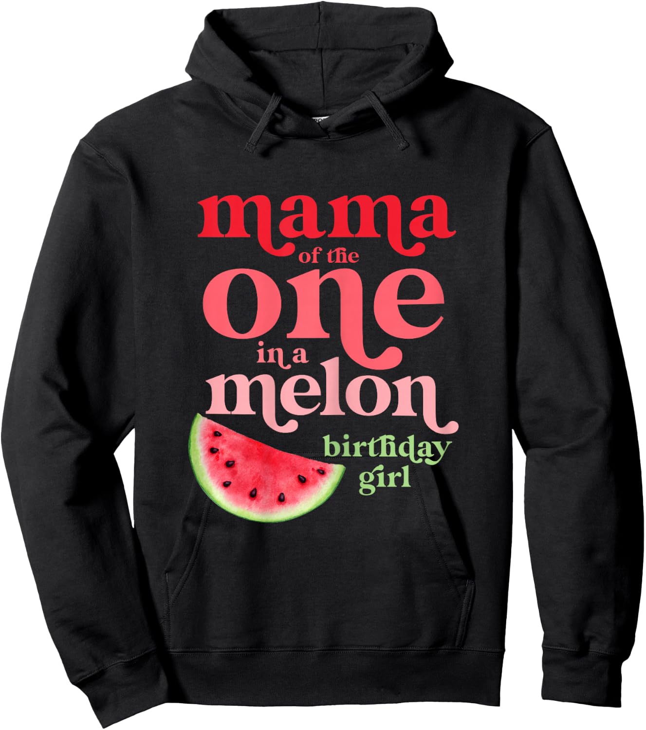 Mama of the One In A Melon Birthday Girl Watermelon First Hoodie - Hoodie | Black