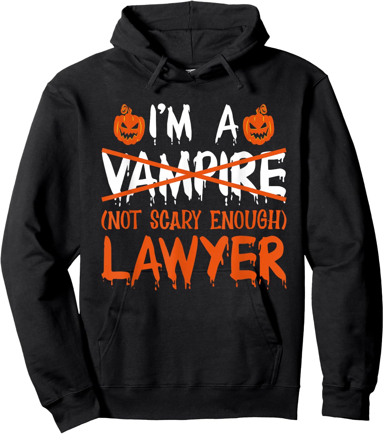 I'm A Vampire Not Scary Enough Lawyer Halloween Law School Hoodie - Hoodie | Black