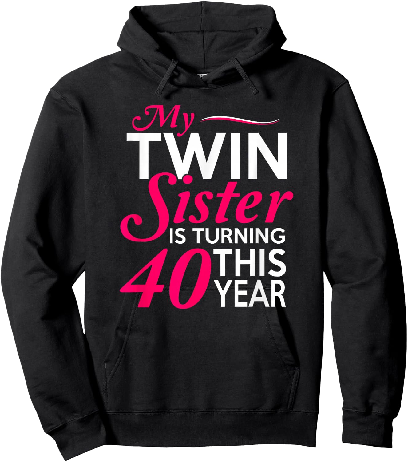 Funny Twin Sister 40th Birthday Birth Year Shirt Hoodie - Hoodie | Black