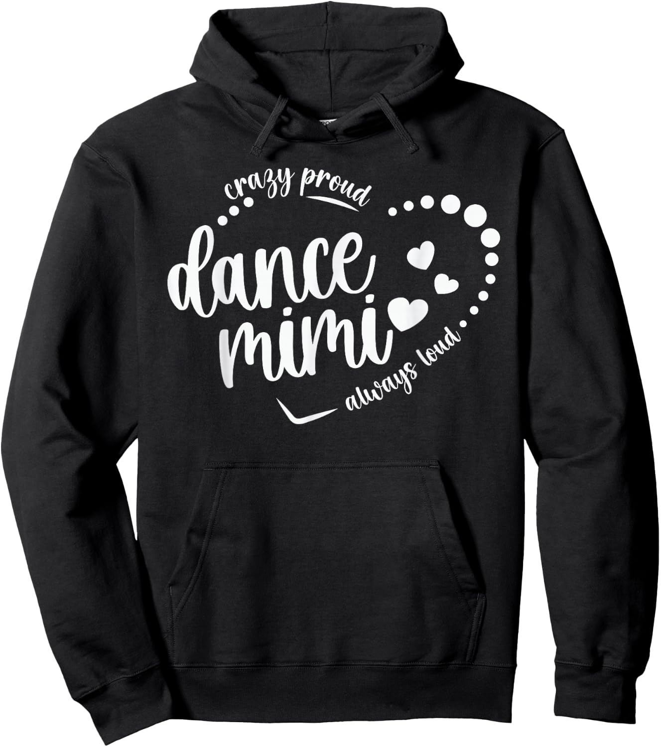 Crazy Proud Dance Mimi Grandma Dancing Mimi Of A Dancer Mimi Hoodie - Hoodie | Black