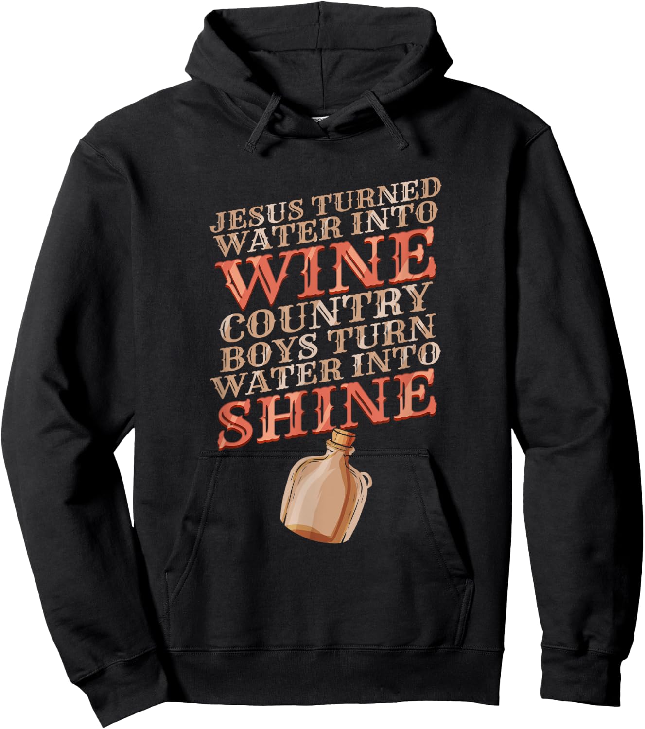 Country Boys turn Water into Shine - Funny Moonshine Poem Hoodie - Hoodie | Black