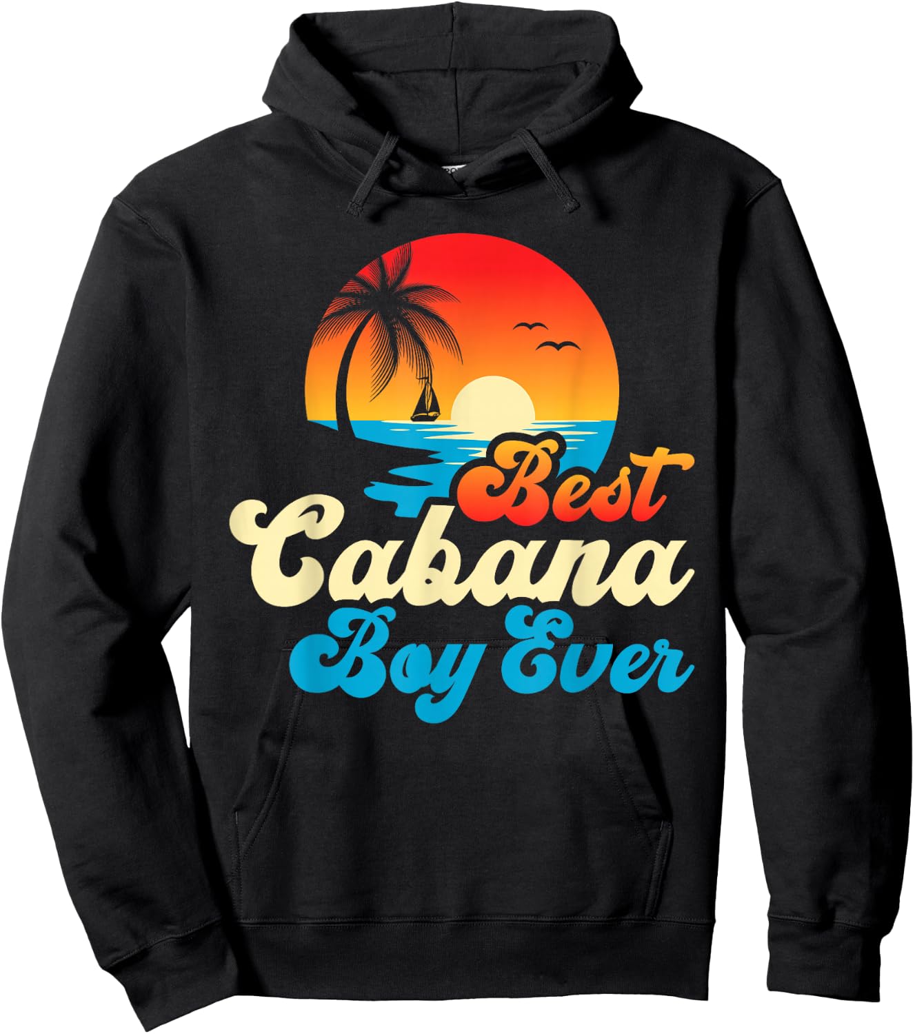Best Cabana Boy Ever Sunset Palm Trees Funny Novelty Hoodie - Hoodie | Black