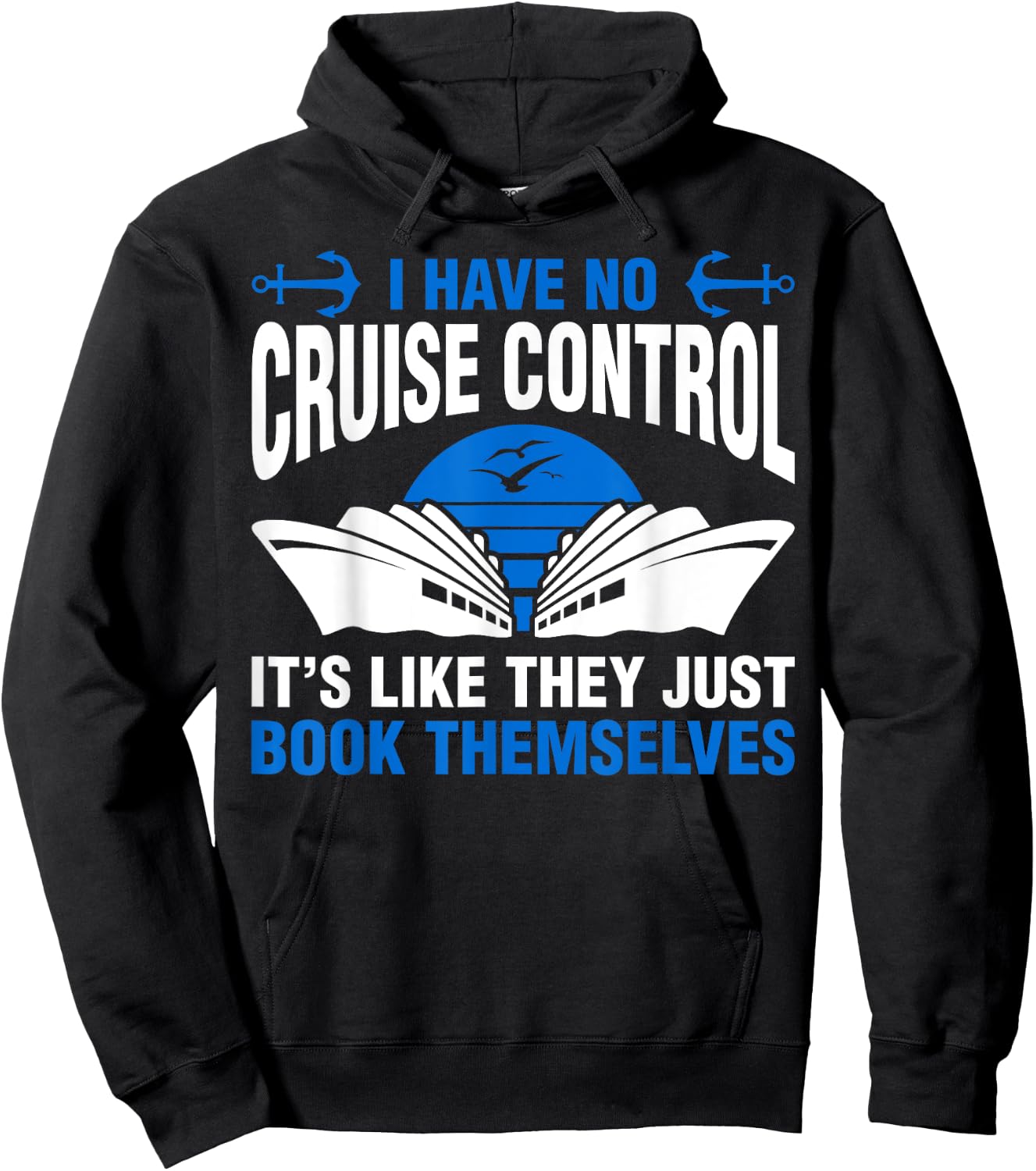 I Have No Control They Book Themselves Island Hopping Cruise Hoodie - Hoodie | Black