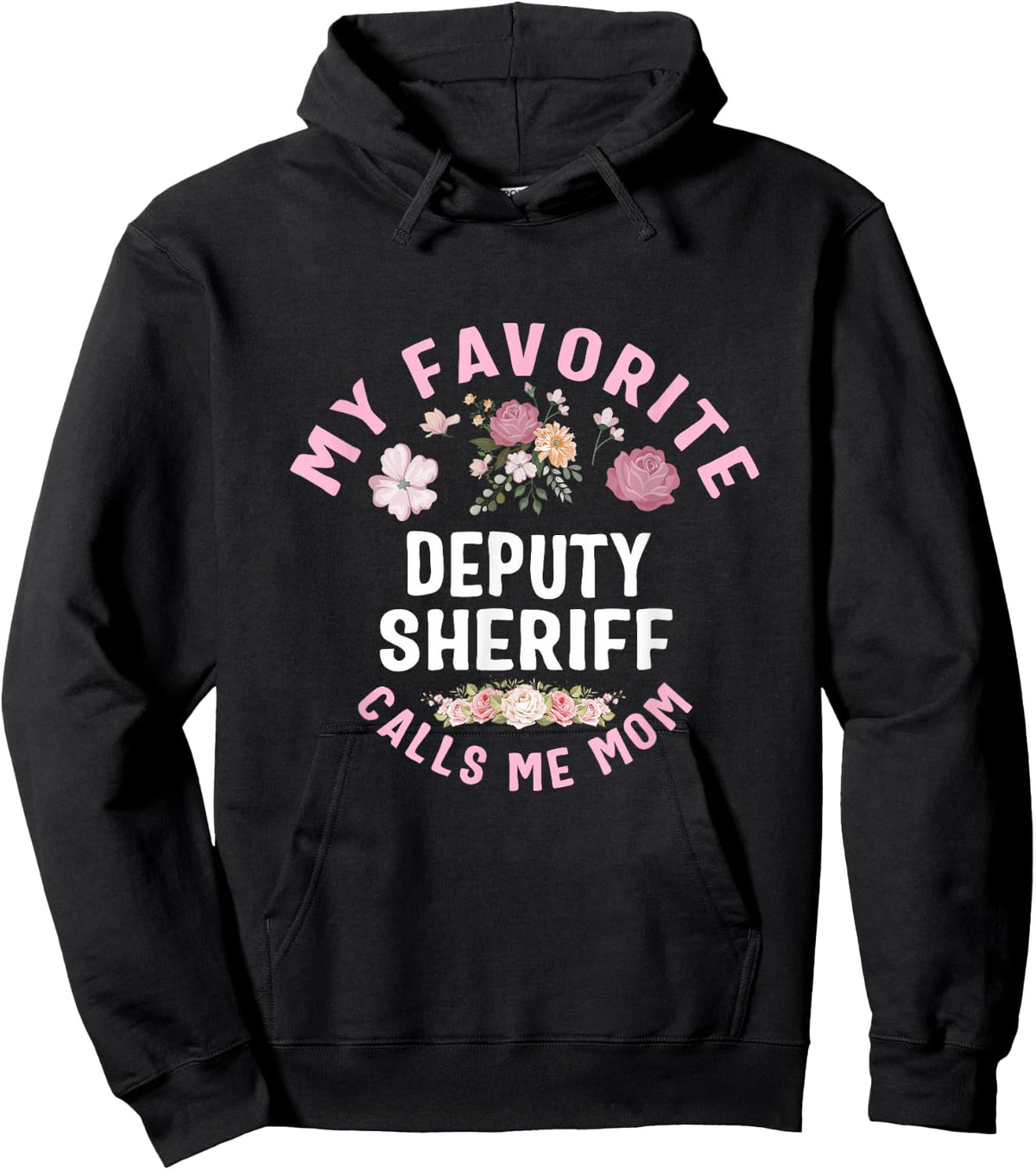 My Favorite Deputy Sheriff Calls Me Mom Mother's Day Hoodie - Hoodie | Black