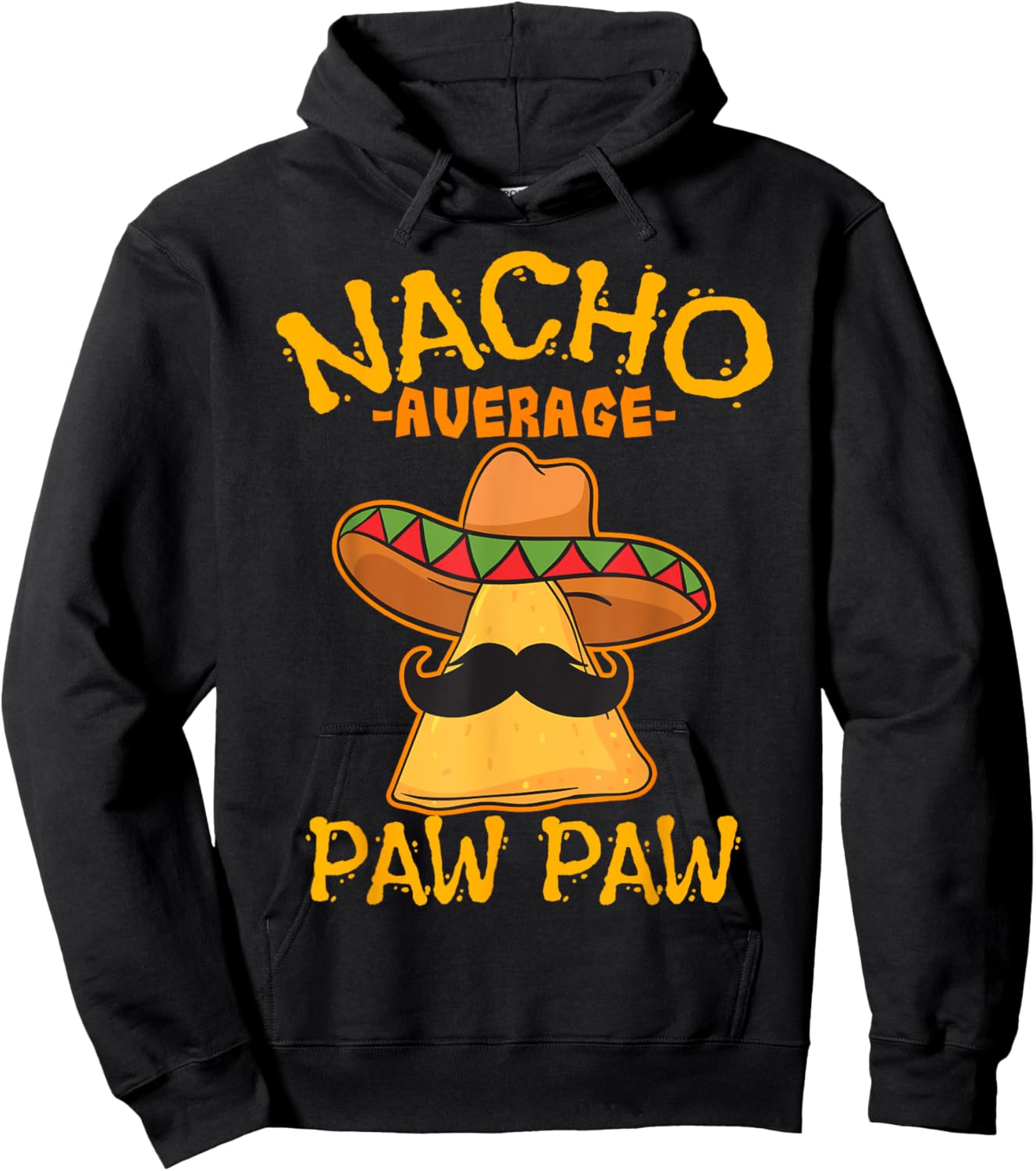 Nacho Average Paw Paw Grandfather Grandpa Cinco de Mayo Hoodie - Hoodie | Black