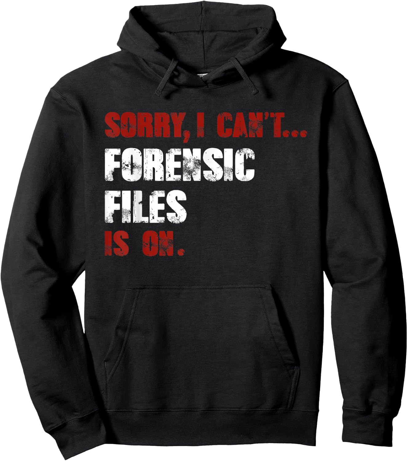 Forensic Files is on the Forensic Science Mystery Show Hoodie - Hoodie | Black