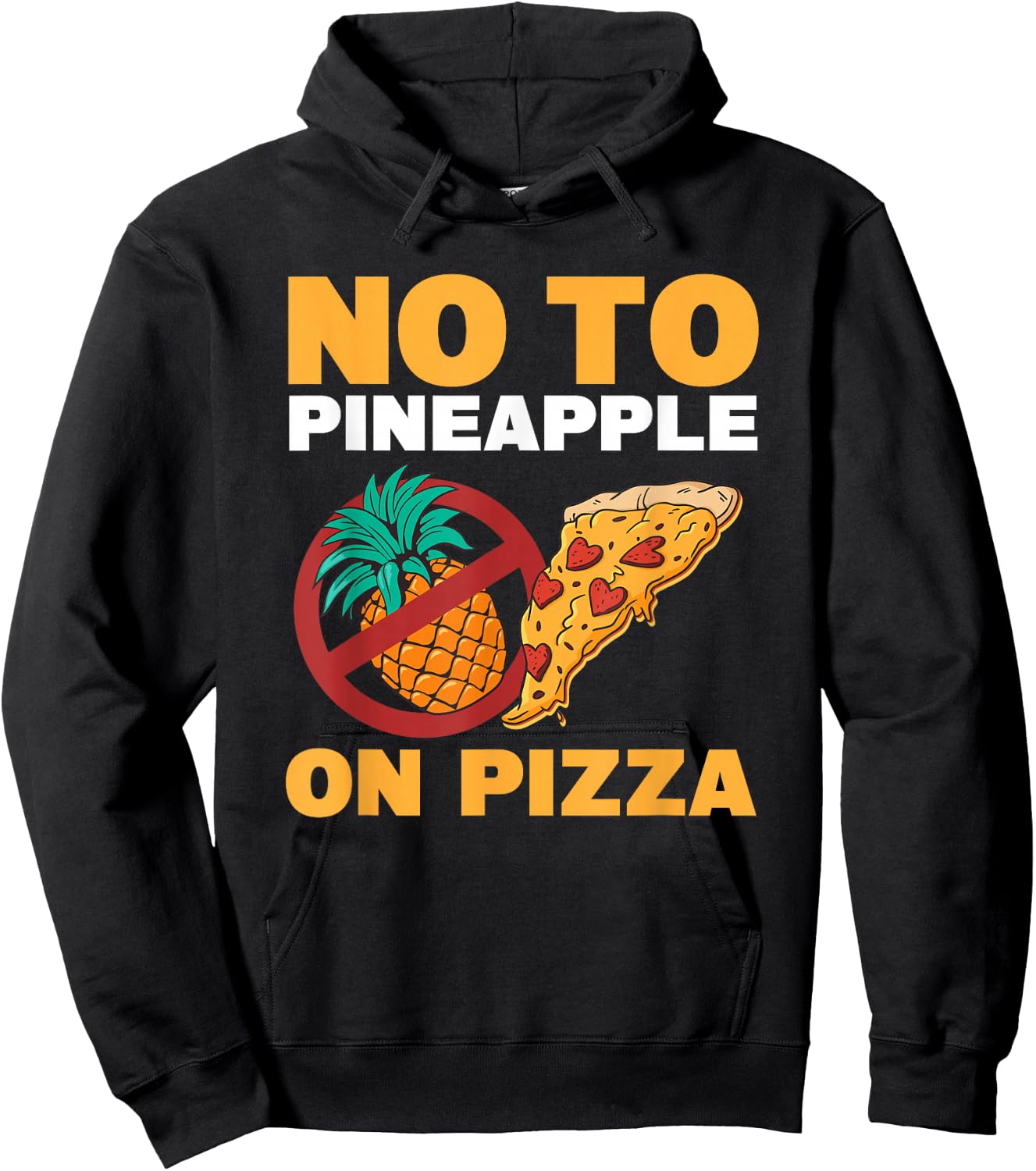 No To Pineapple On Pizza Pineapple Pizza Hoodie - Hoodie | Black