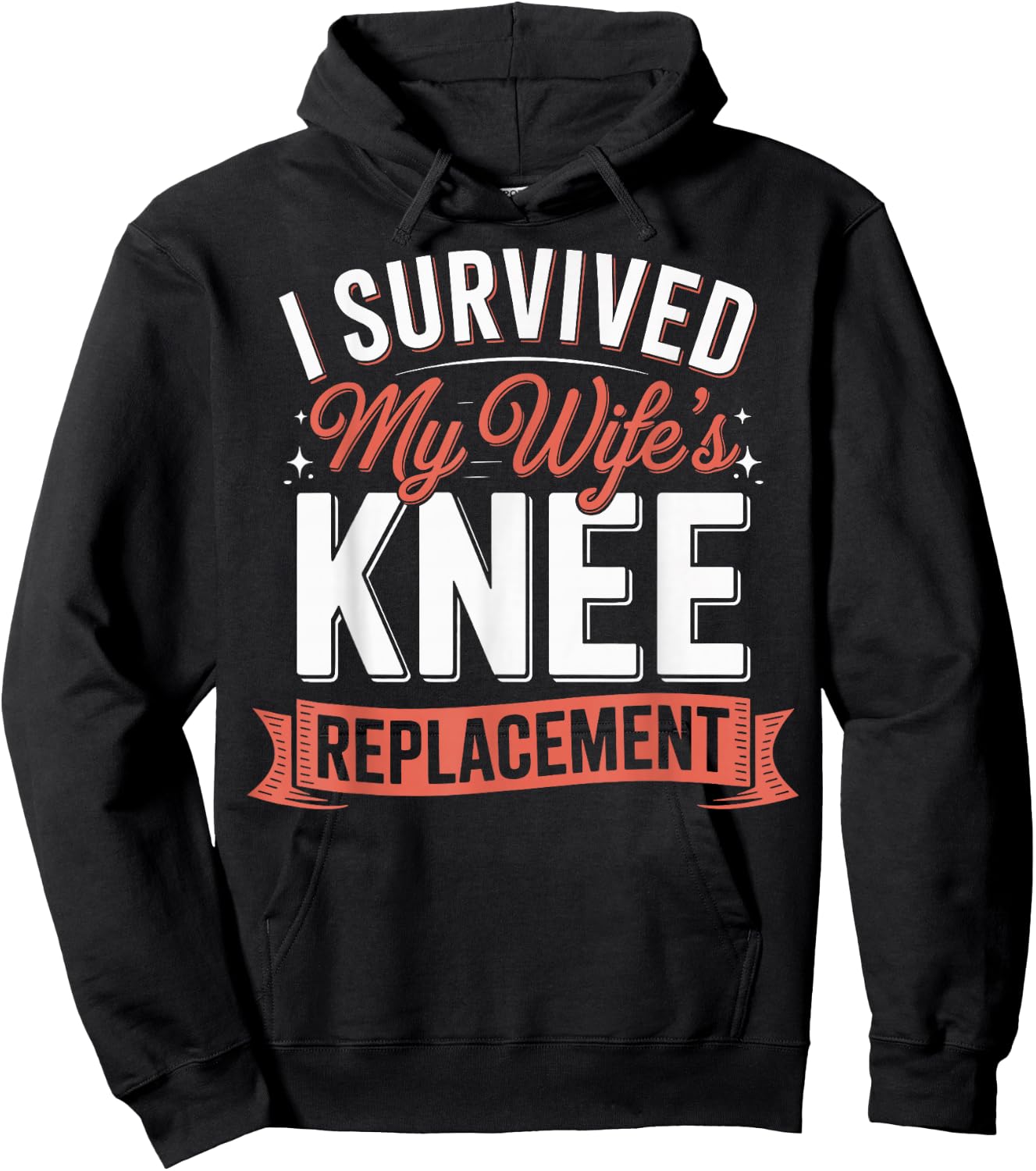 I Survived My Wifes Knee Replacement Hoodie - Hoodie | Black