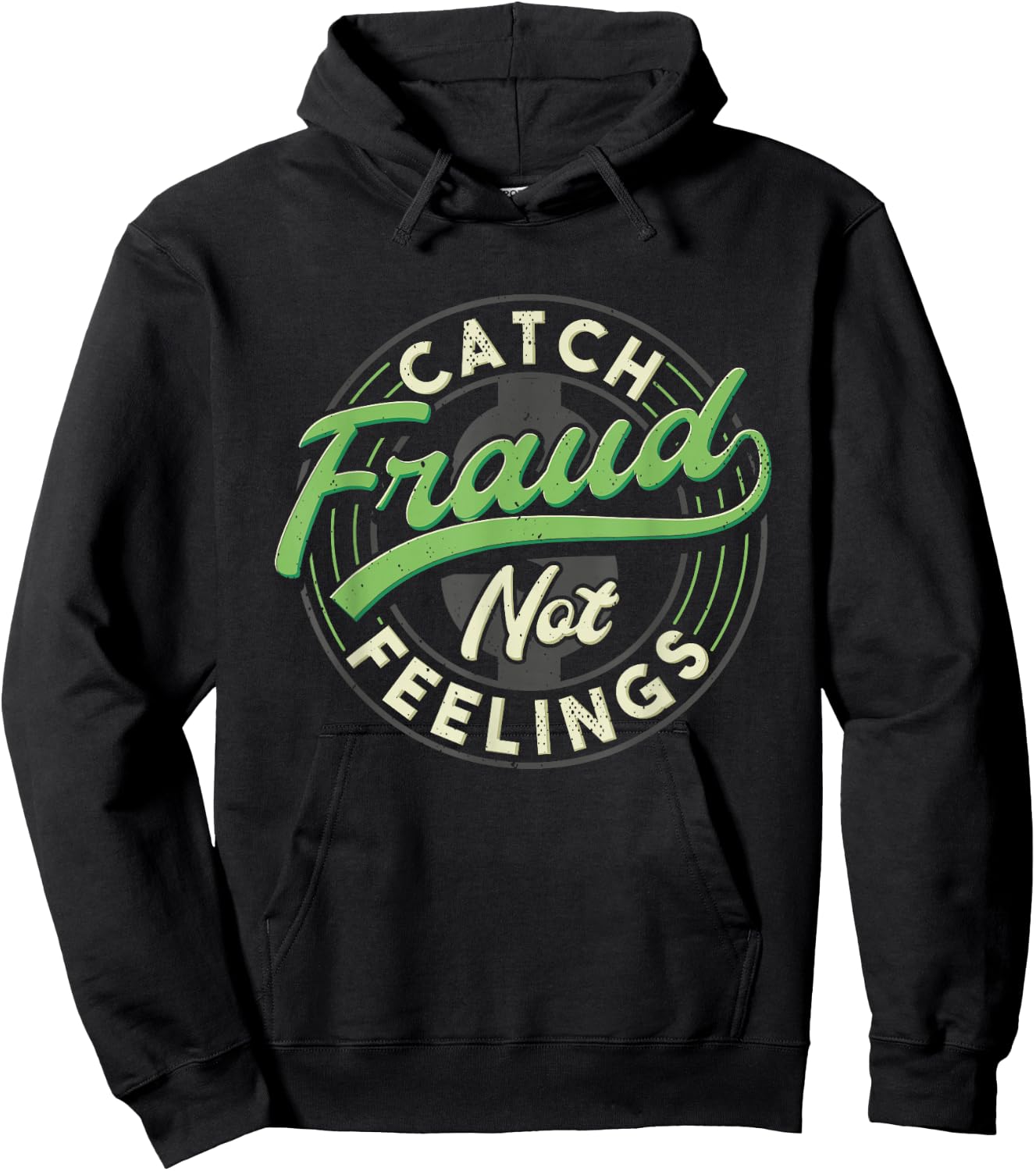 Catch Fraud Not Feelings Accountant Tax Auditor Accounting Hoodie - Hoodie | Black