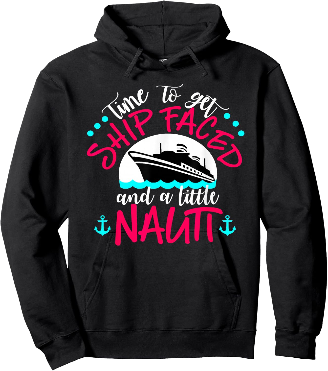 Time to get Ship Faced and a little Nauti Hoodie - Hoodie | Black