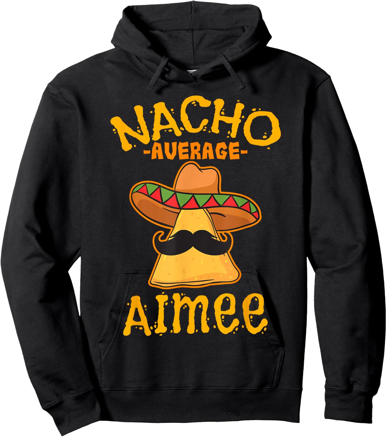Nacho Average Aimee Personalized Name Funny Taco Hoodie - Hoodie | Black