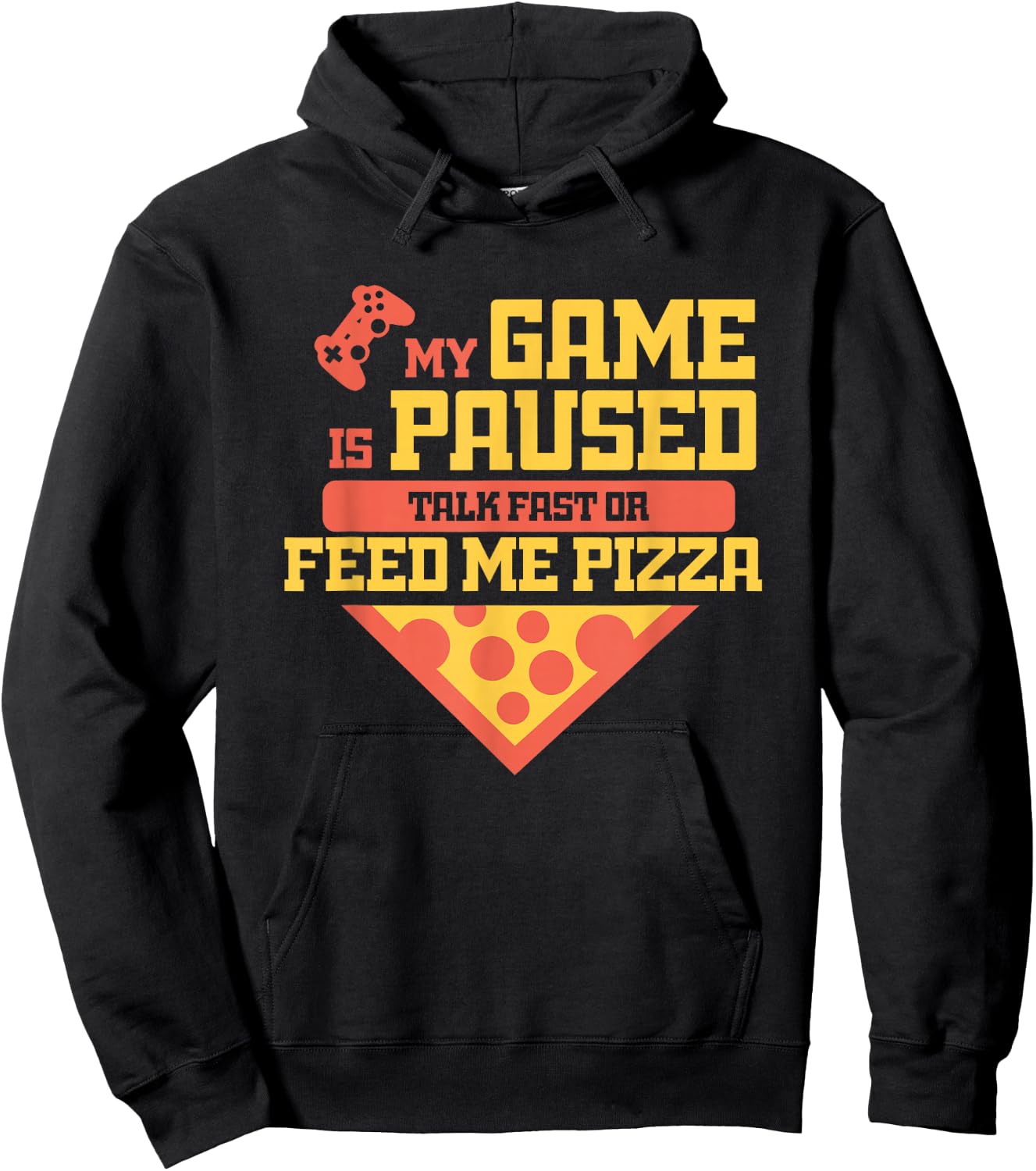 Funny Gamer Quote Outfit For A Lover Of Pizza And Videogames Hoodie - Hoodie | Black