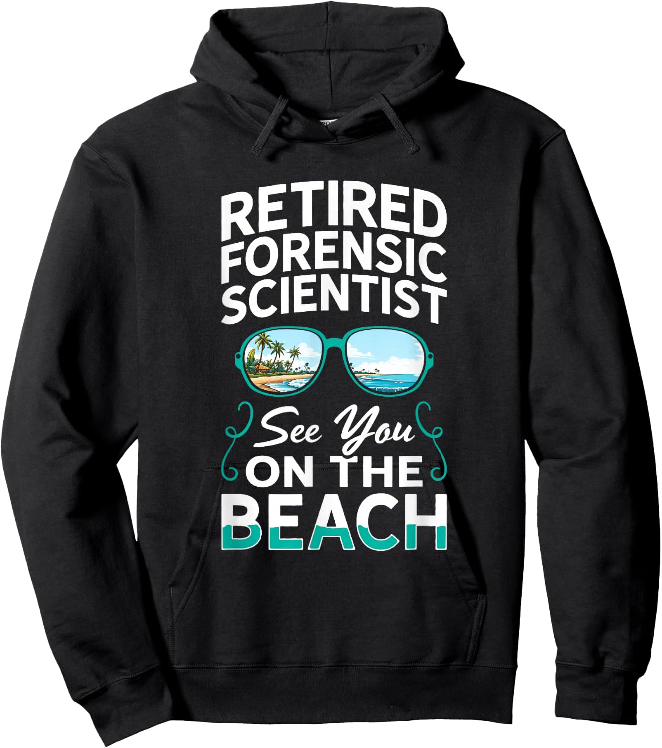 Sunglasses Beach Retired Forensic Scientist Hoodie - Hoodie | Black