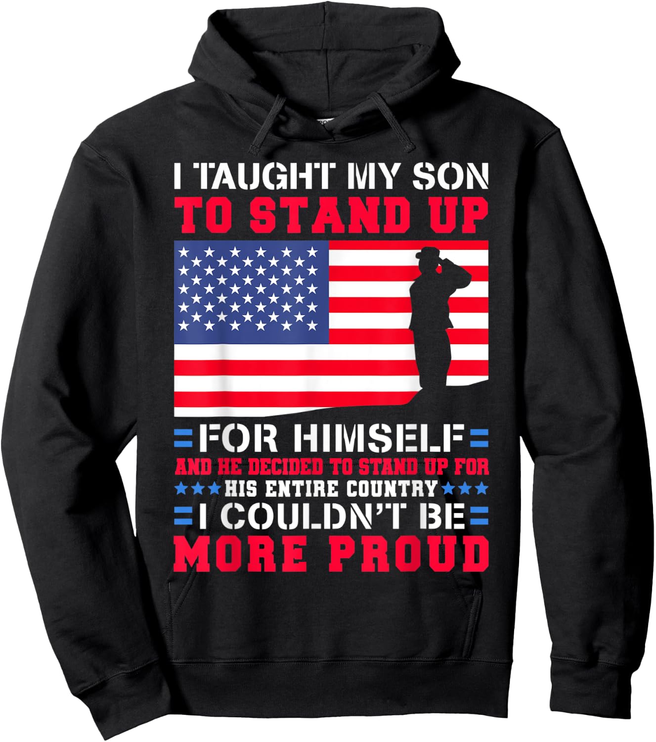 I Taught My Son To Stand Up For Himself US Military Dad Hoodie - Hoodie | Black