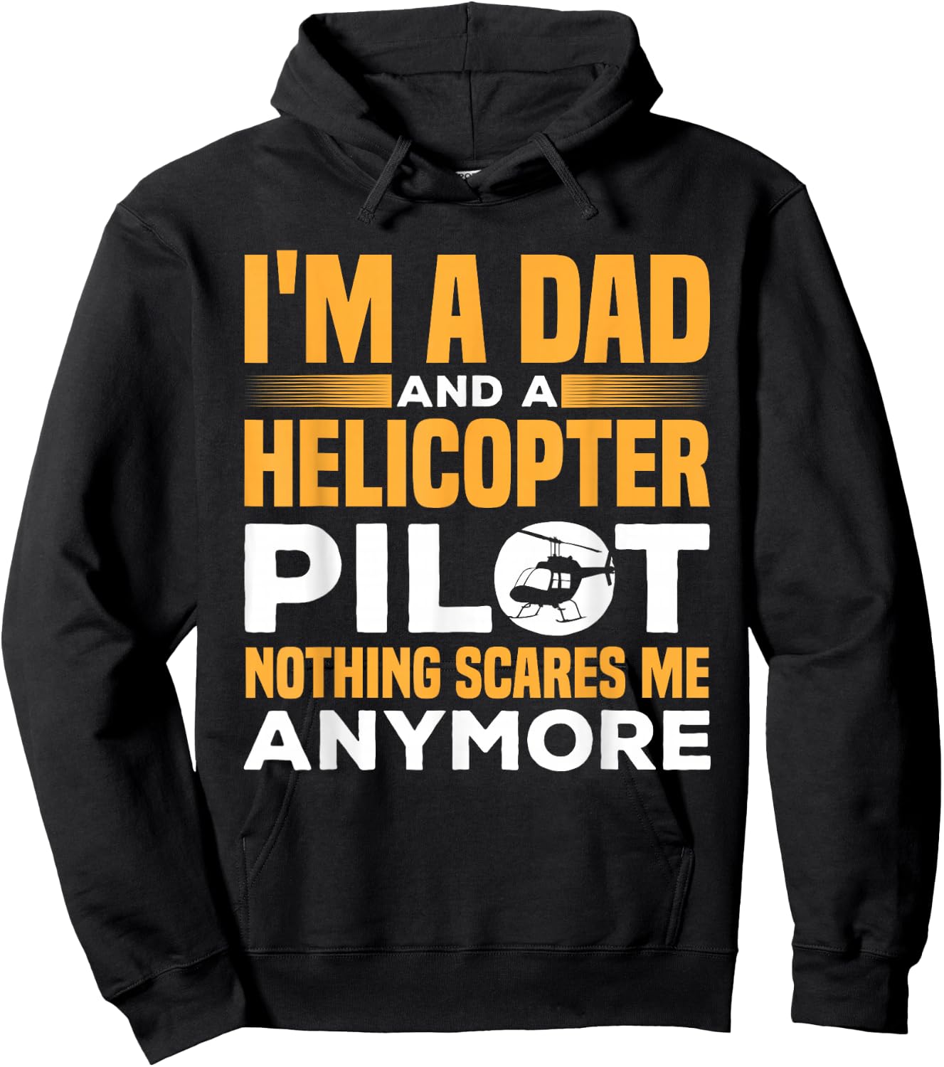 I'M A Dad And A Helicopter Pilot Funny Heli Pilot Hoodie - Hoodie | Black