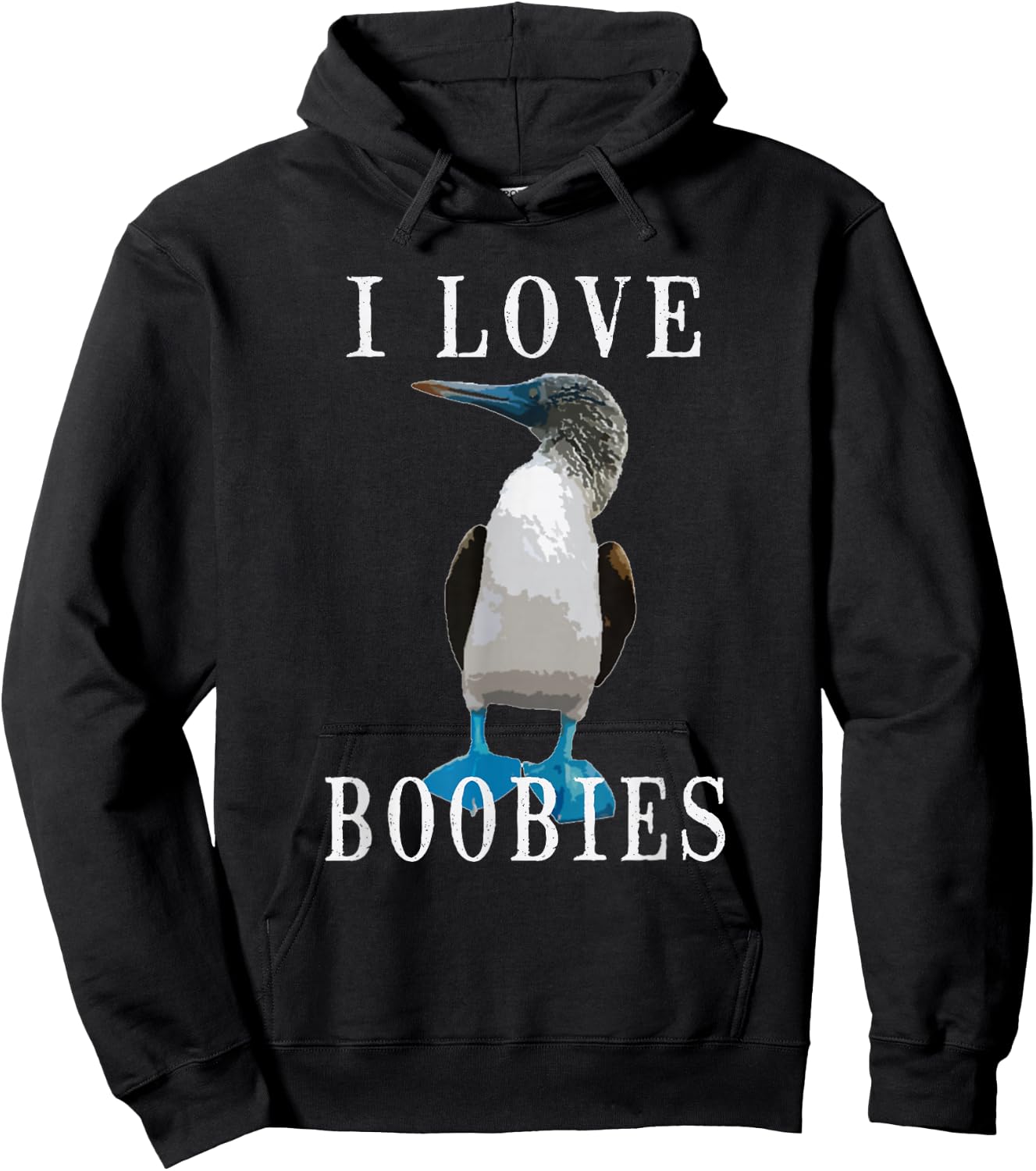 I Love Boobies | Blue-Footed Boobie Bird Funny Hoodie - Hoodie | Black