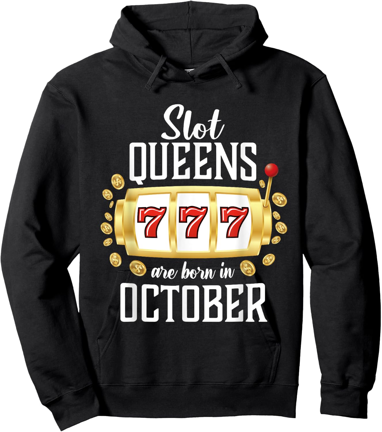 Slot Queens Are Born In October Casino Women's Birthday Hoodie - Hoodie | Black