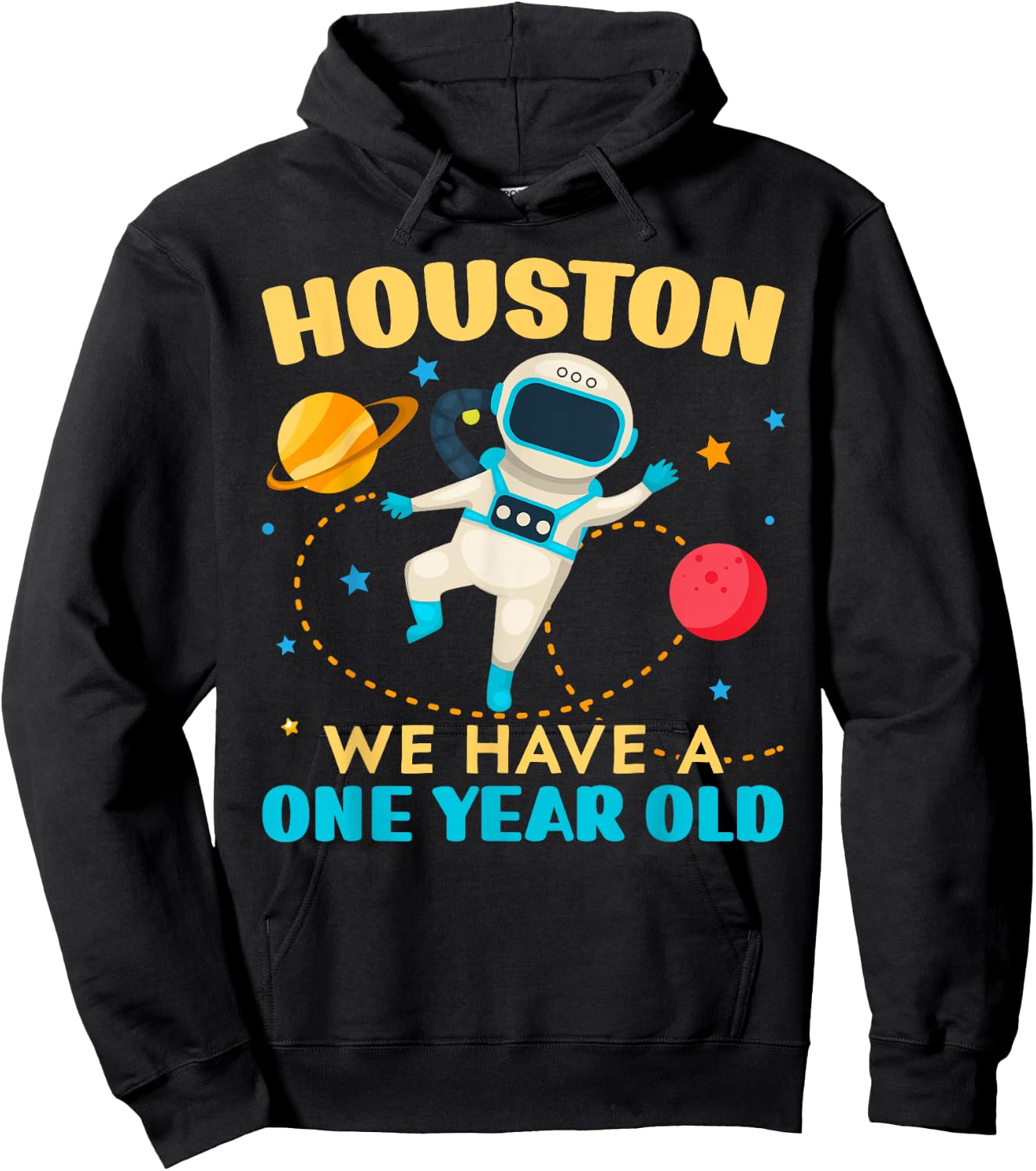 Houston We Have A 1 Year Old 1st Birthday Outerspace Bday Hoodie - Hoodie | Black