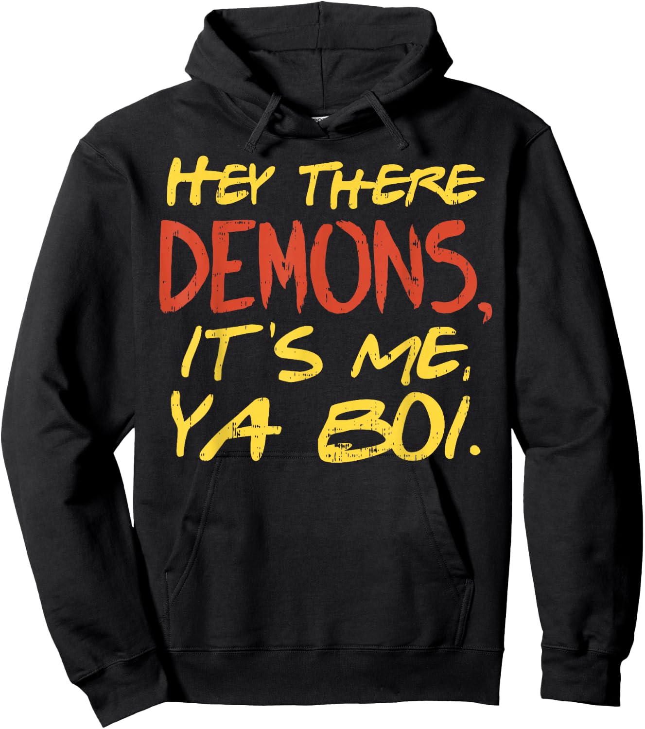 Hey There Demons Its Me Ya Boi Funny Ghost Hunting Meme Gift Hoodie - Hoodie | Black
