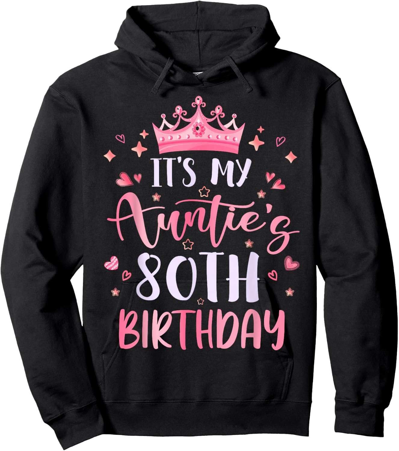 It's My Auntie's 80th Birthday Pink Happy 80 Years Old Hoodie - Hoodie | Black