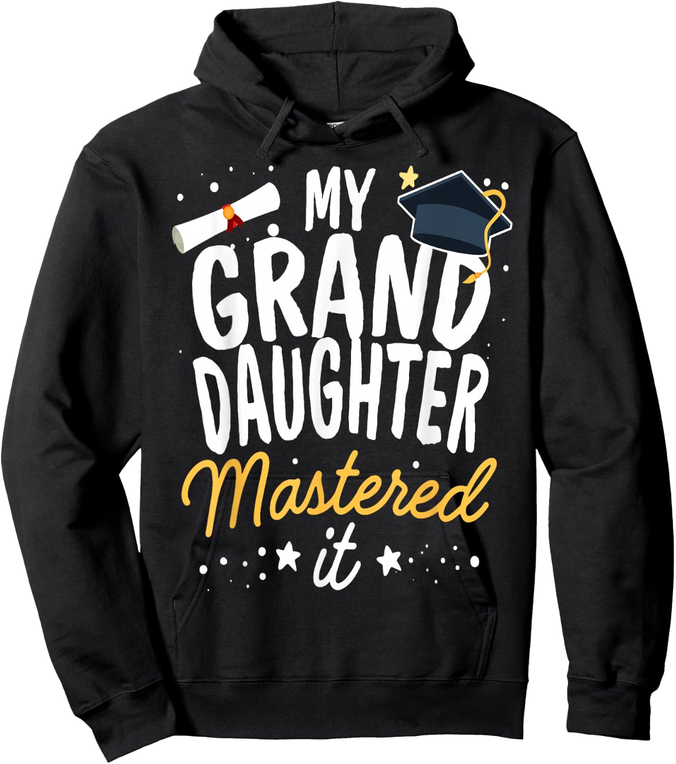 Masters Graduation My GrandDaughter Mastered It Class 2024 Hoodie - Hoodie | Black