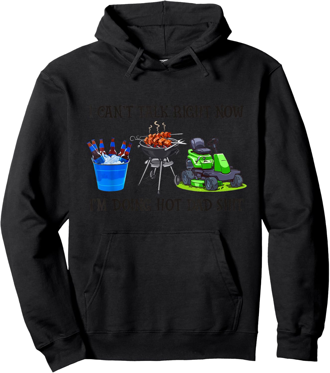 I Can't Talk Right Now I'm Busy Doing Hot Dad Shit Men Women Hoodie - Hoodie | Black