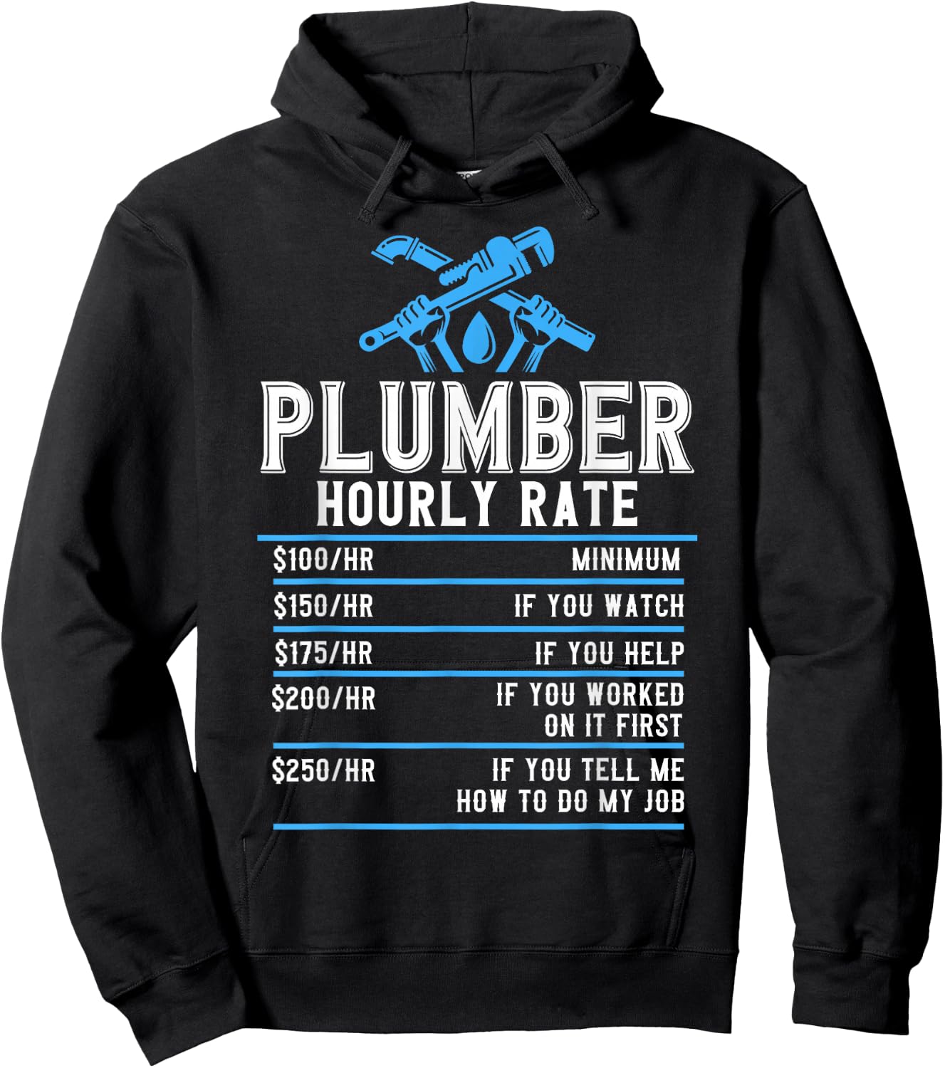 Plumbers Plumbing Plumber Hourly Rate Plumber Rate Hoodie - Hoodie | Black