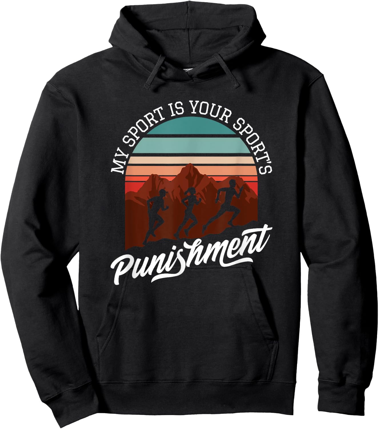 My Sport Is Your Sports Punishment Track Cross Country Hoodie - Hoodie | Black