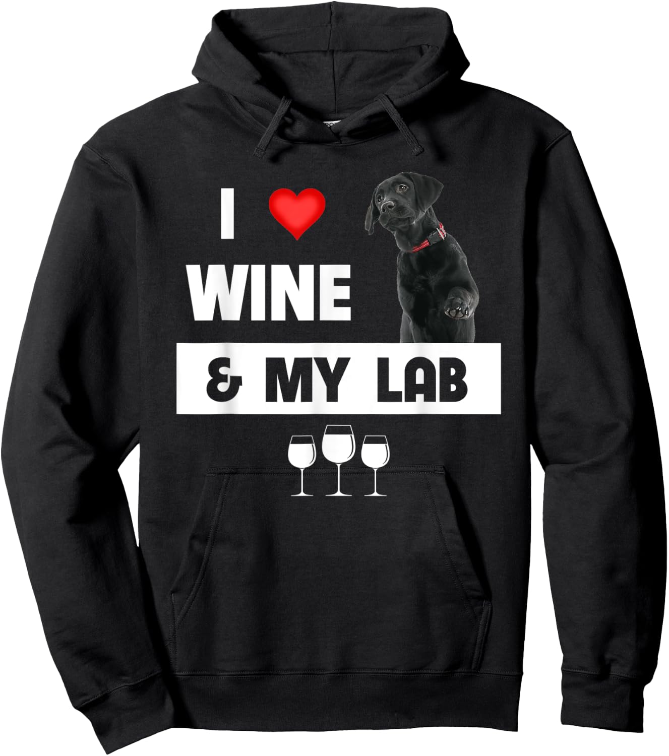 I Love Wine and My Lab Mom Dad Dog Black Labrador Retriever Hoodie - Hoodie | Black