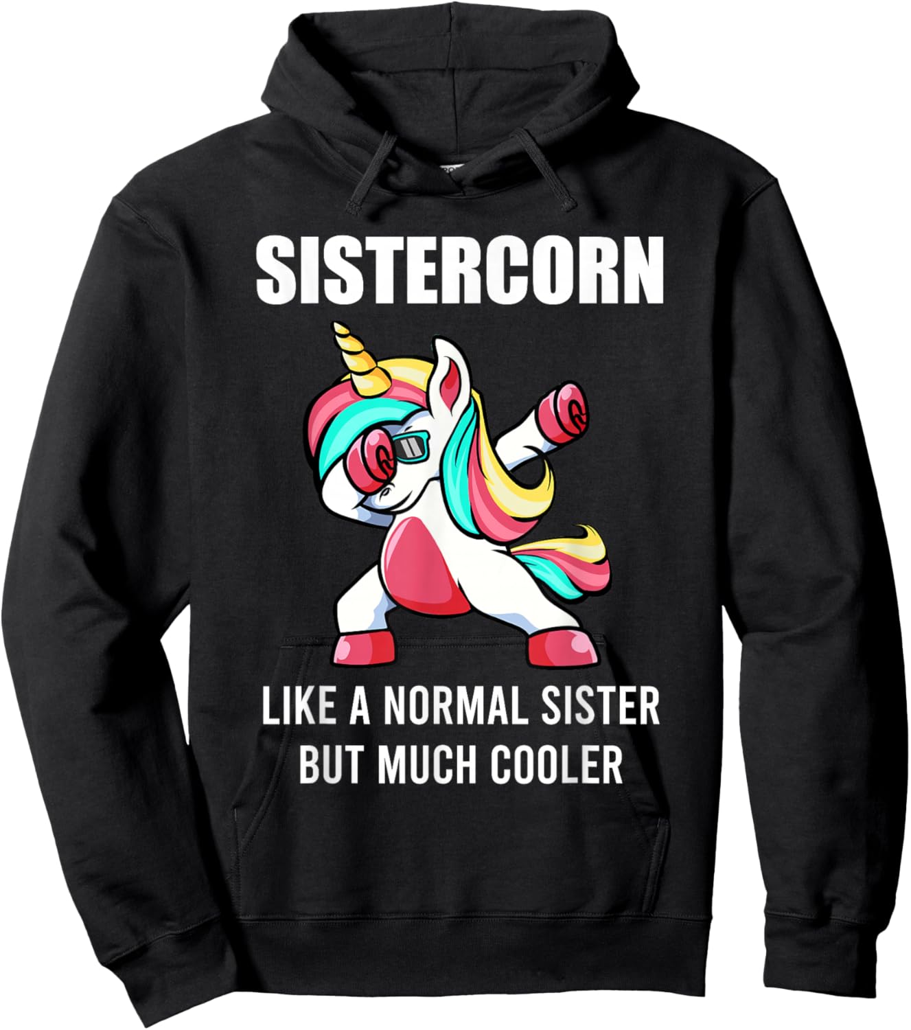 Funny Sister Unicorn Sistercorn Dab Birthday Gift Hoodie - Hoodie | Black