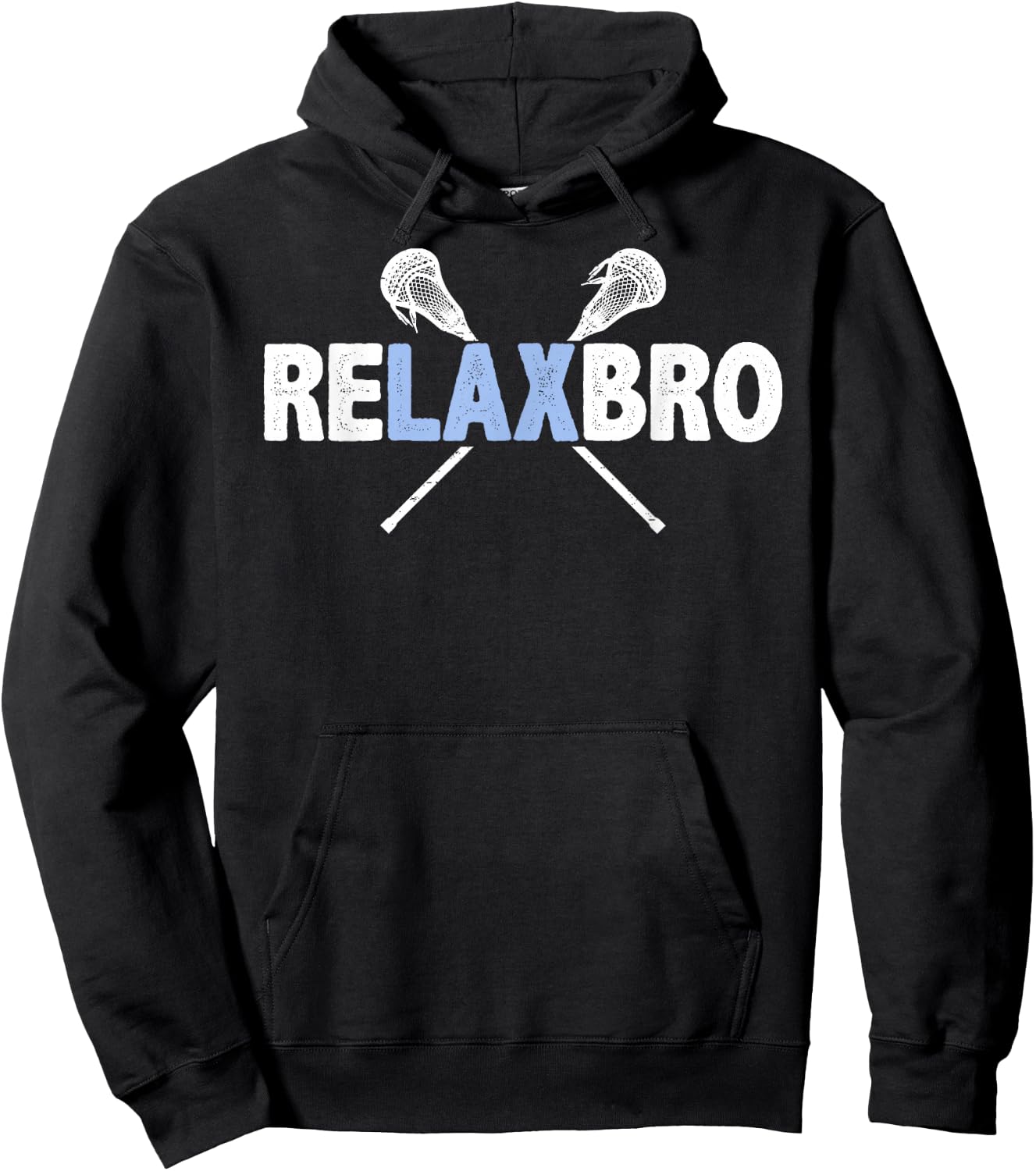 RELAX BRO Funny Lacrosse Player Lax Lover Joke Teen Boys Men Hoodie - Hoodie | Black