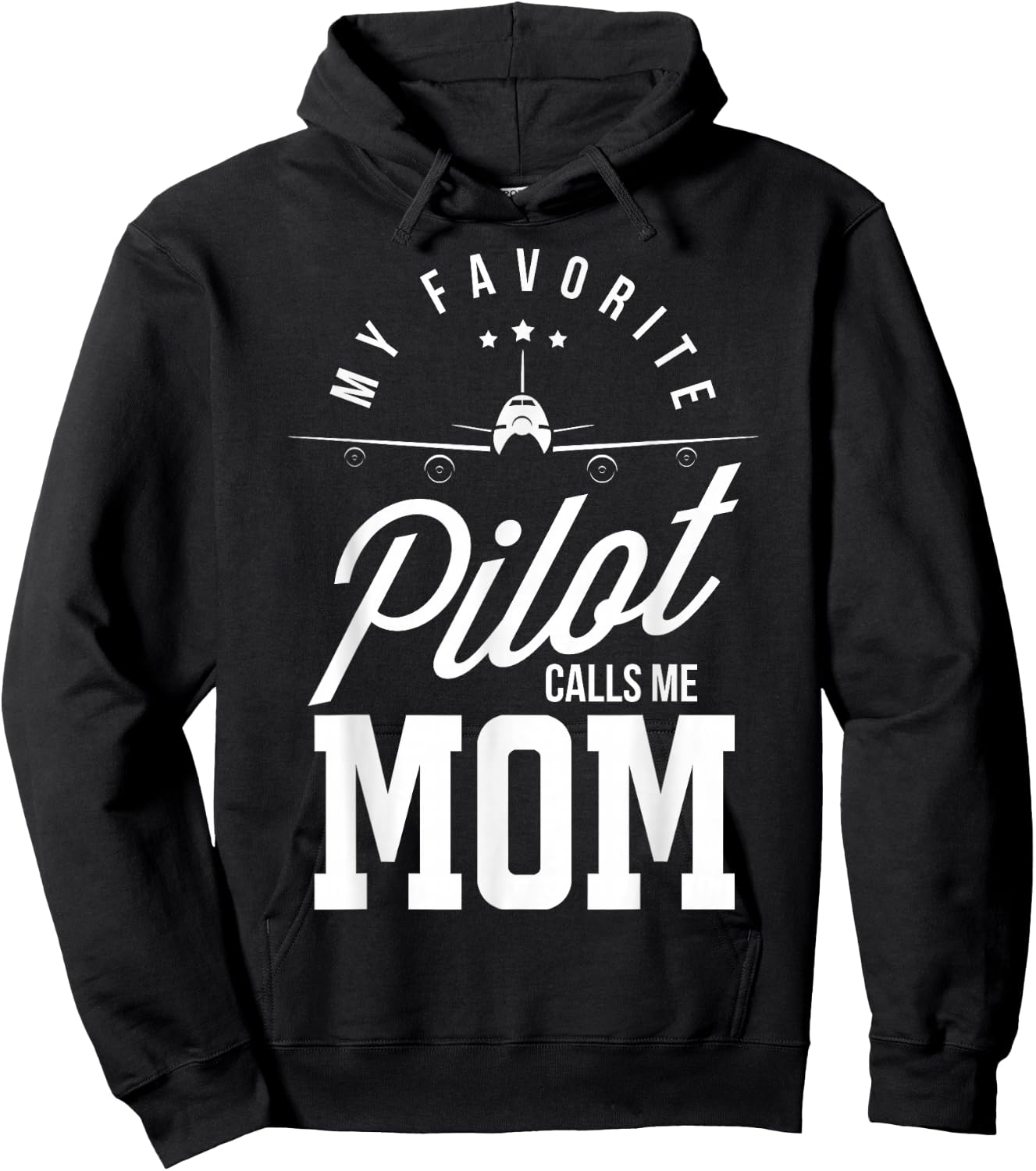 Pilot Moms My Favourite Pilot Calls Me Mama Mother of a Pilot Hoodie - Hoodie | Black