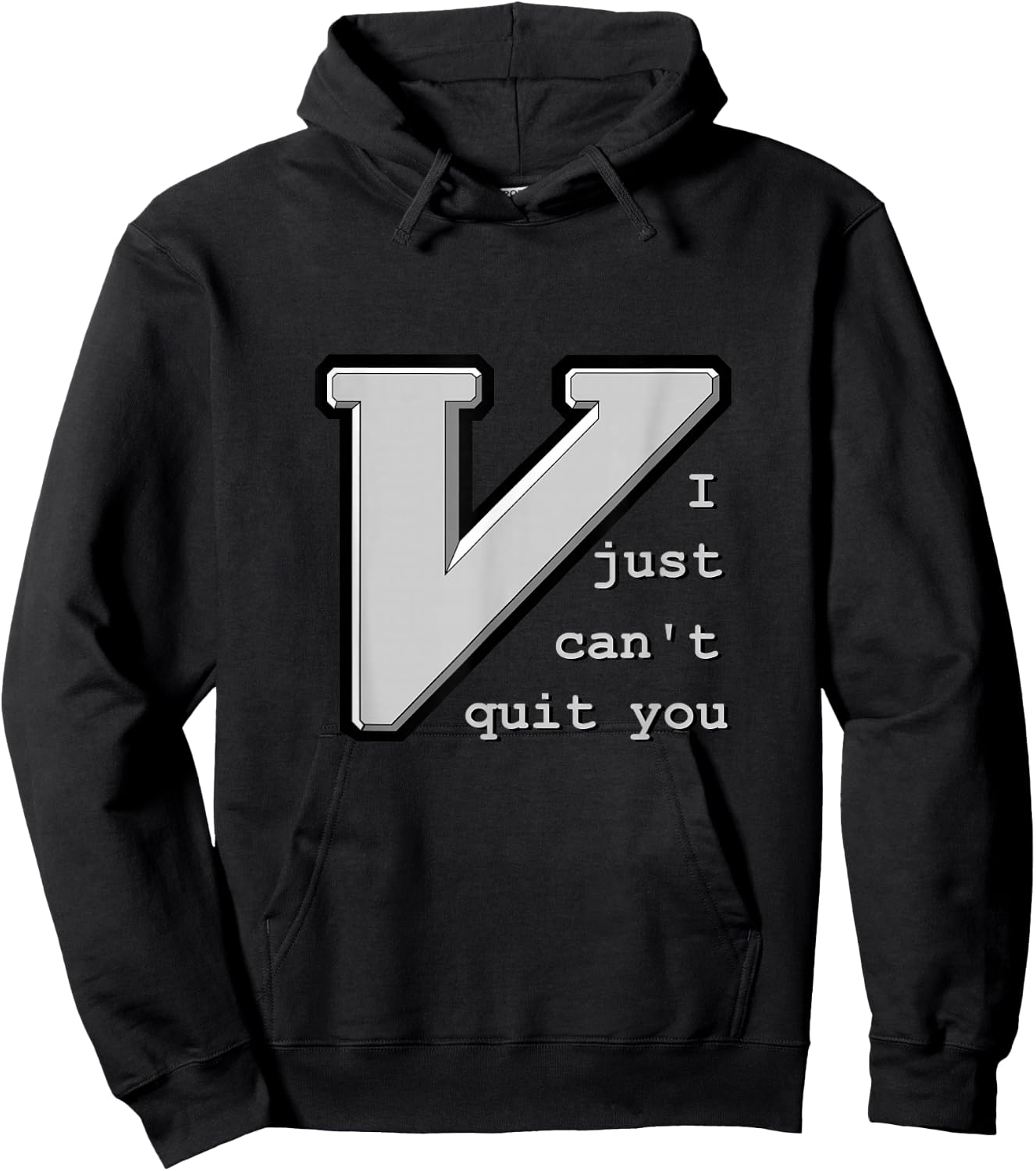 Vim: I just can't quit you - for vim and neovim developers. Hoodie - Hoodie | Black