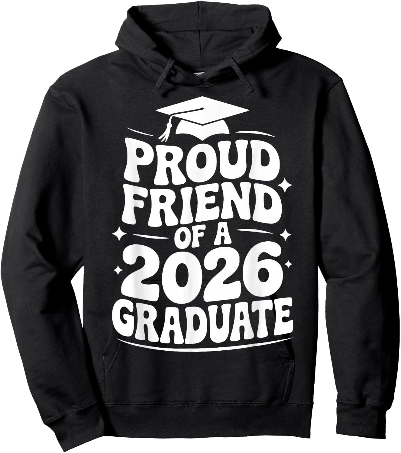 Proud Friend of a 2026 Graduate, Bestie, Senior Grad Pal Hoodie - Hoodie | Black