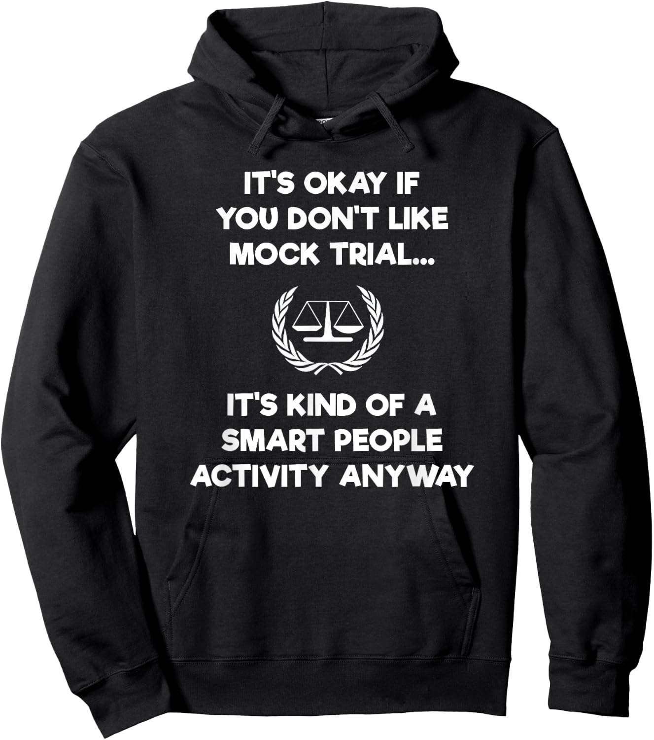 Funny Mock Trial Gift - Smart - Future Lawyer Hoodie - Hoodie | Black
