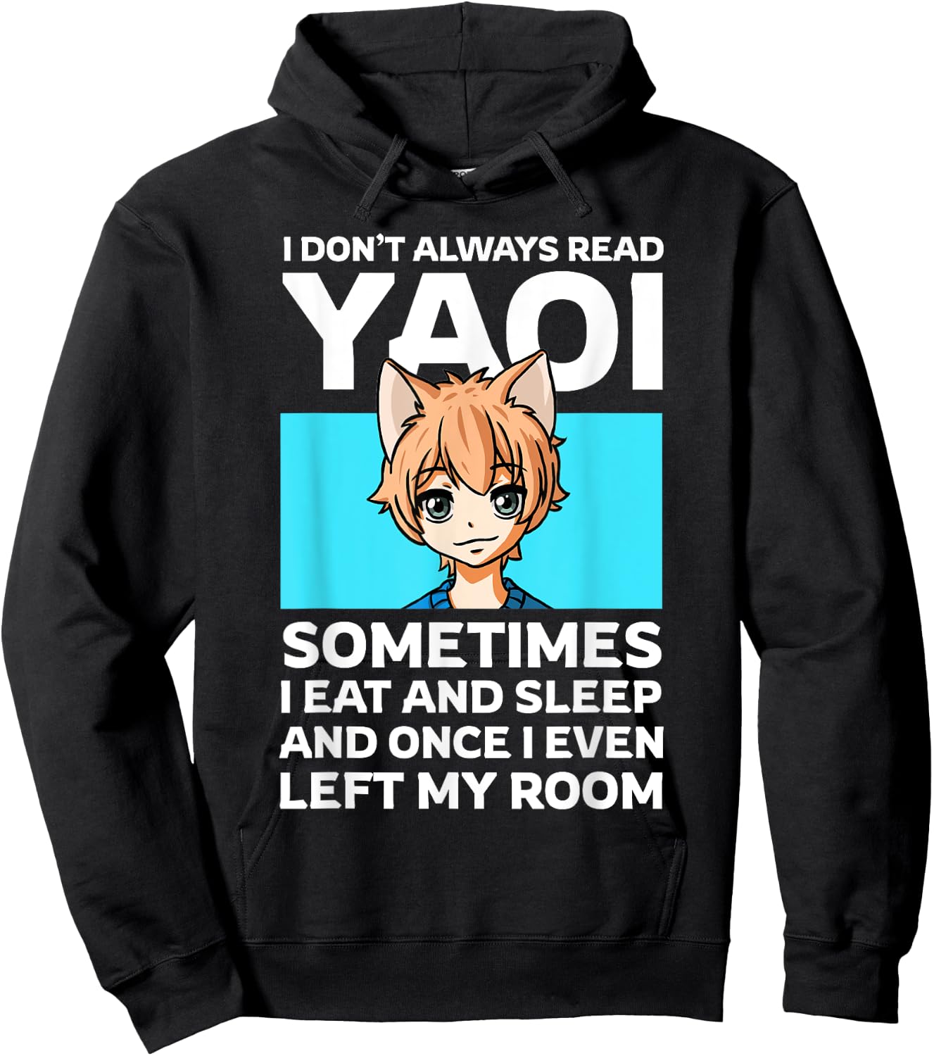 I Don't Always Read Yaoi Neko Anime Boy Fujoshi Boys Love Hoodie - Hoodie | Black