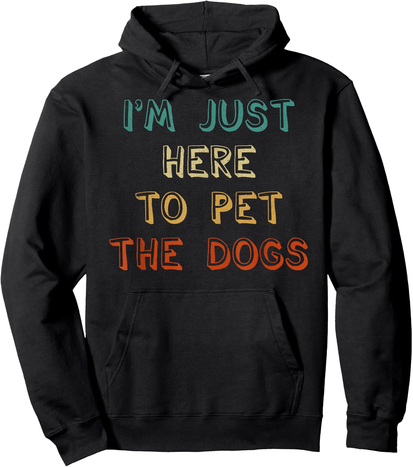 I'm Just Here To Pet The Dogs Hoodie - Hoodie | Black