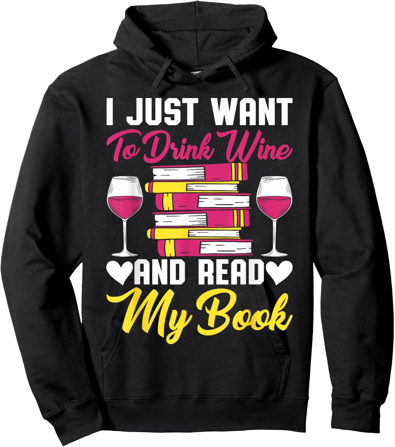 I Drink Wine And Read My Book Reader Book Nerd Geek Lover Hoodie - Hoodie | Black