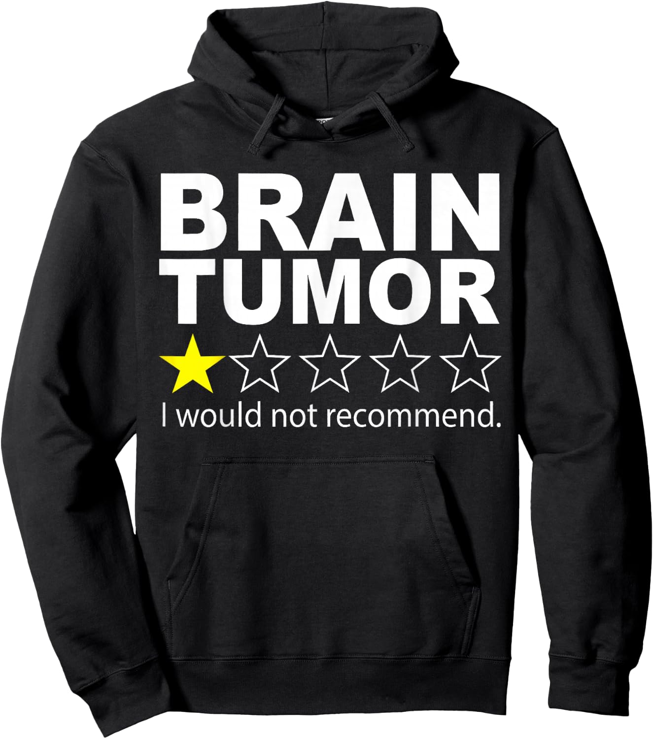 Brain Tumor I Would Not Recommend Brain Cancer Awareness Hoodie - Hoodie | Black