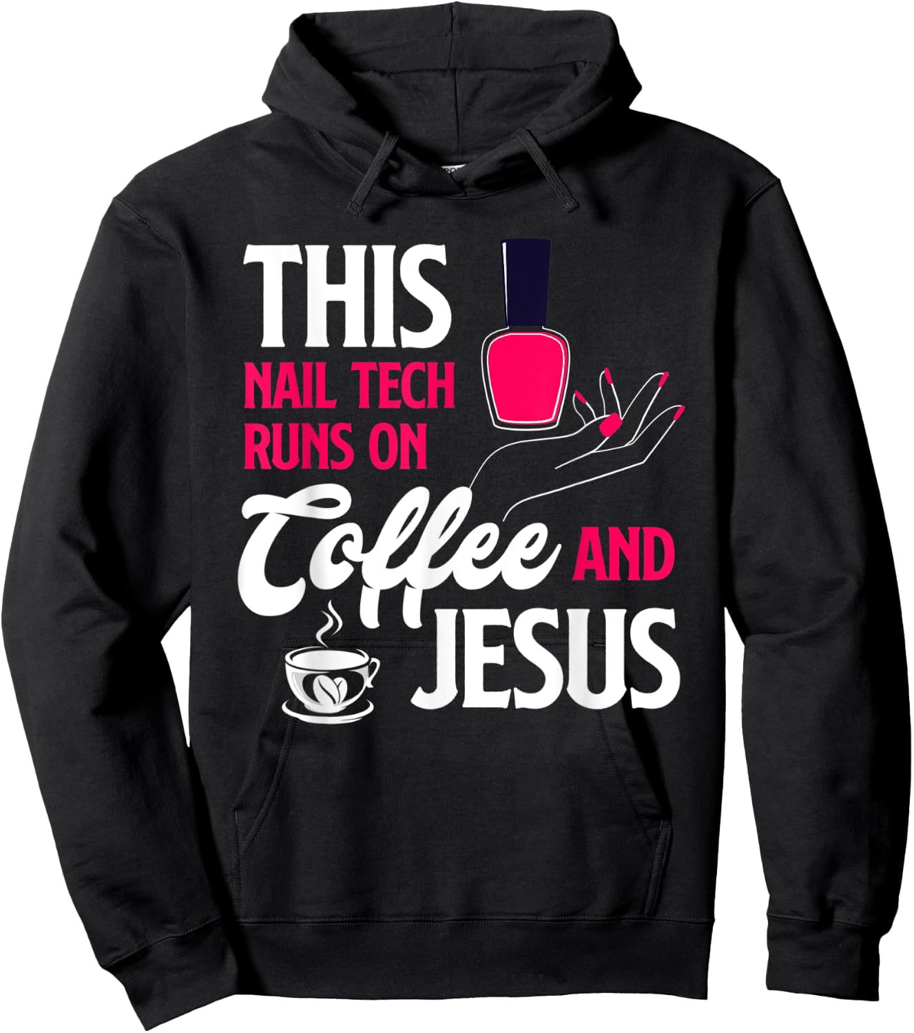 This Nail Tech Runs On Coffee And Jesus Christian Nail Tech Hoodie - Hoodie | Black