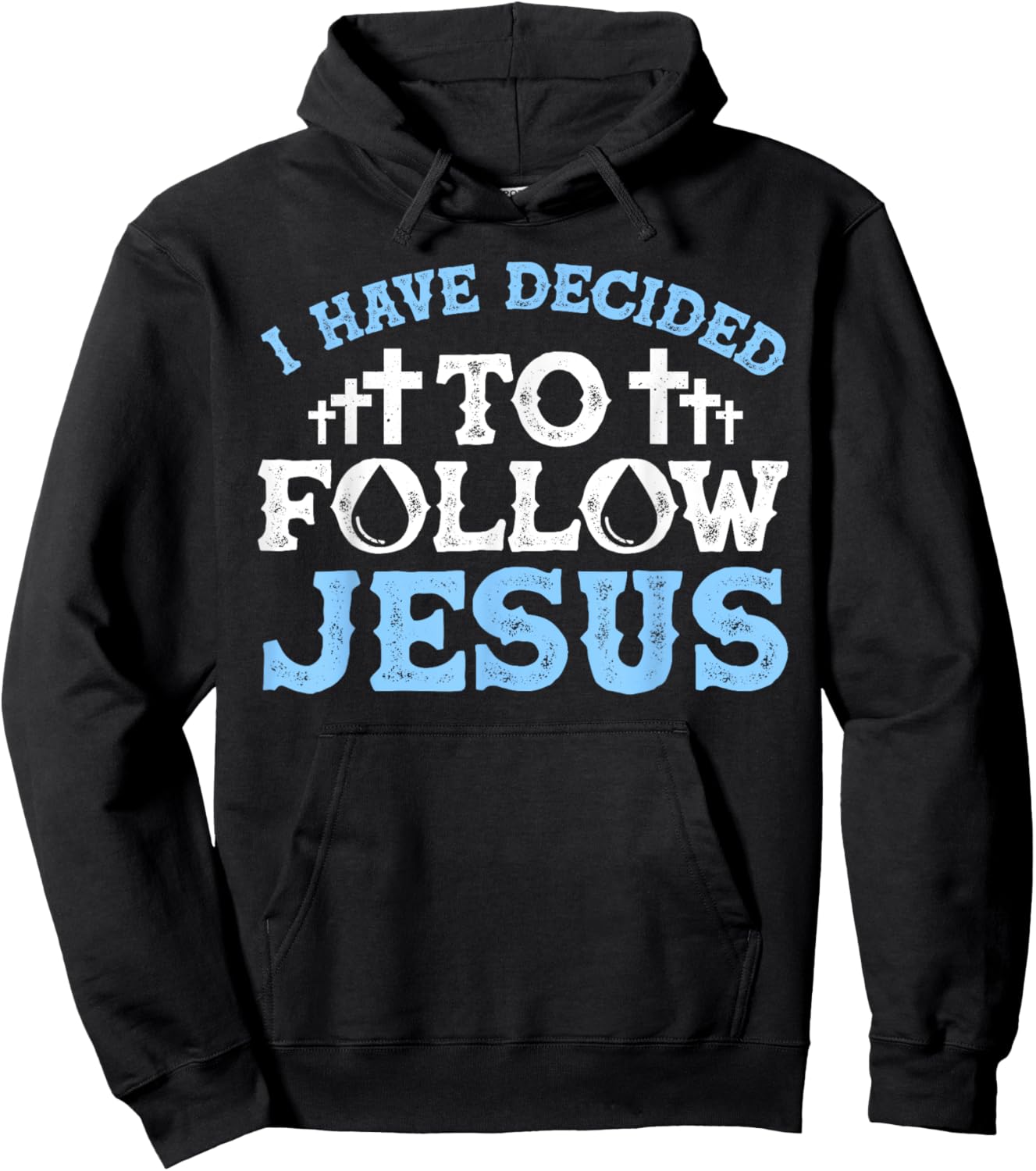 Cute I Have Decided To Follow Jesus Gift Baptism Men Women Hoodie - Hoodie | Black