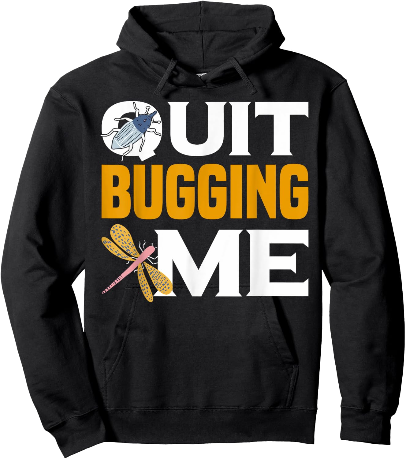 Quit Bugging Me Future Entomologist Insect Collector Hoodie - Hoodie | Black