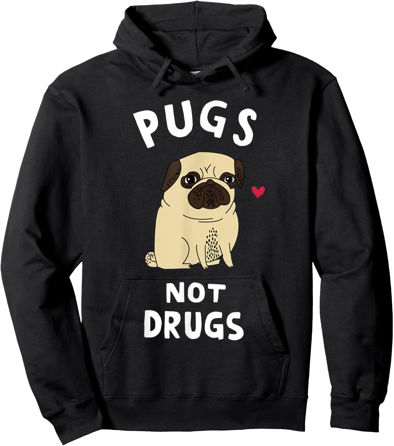 Pugs Not Drugs Funny Gift Dog Lover Pets Men Women Hoodie - Hoodie | Black