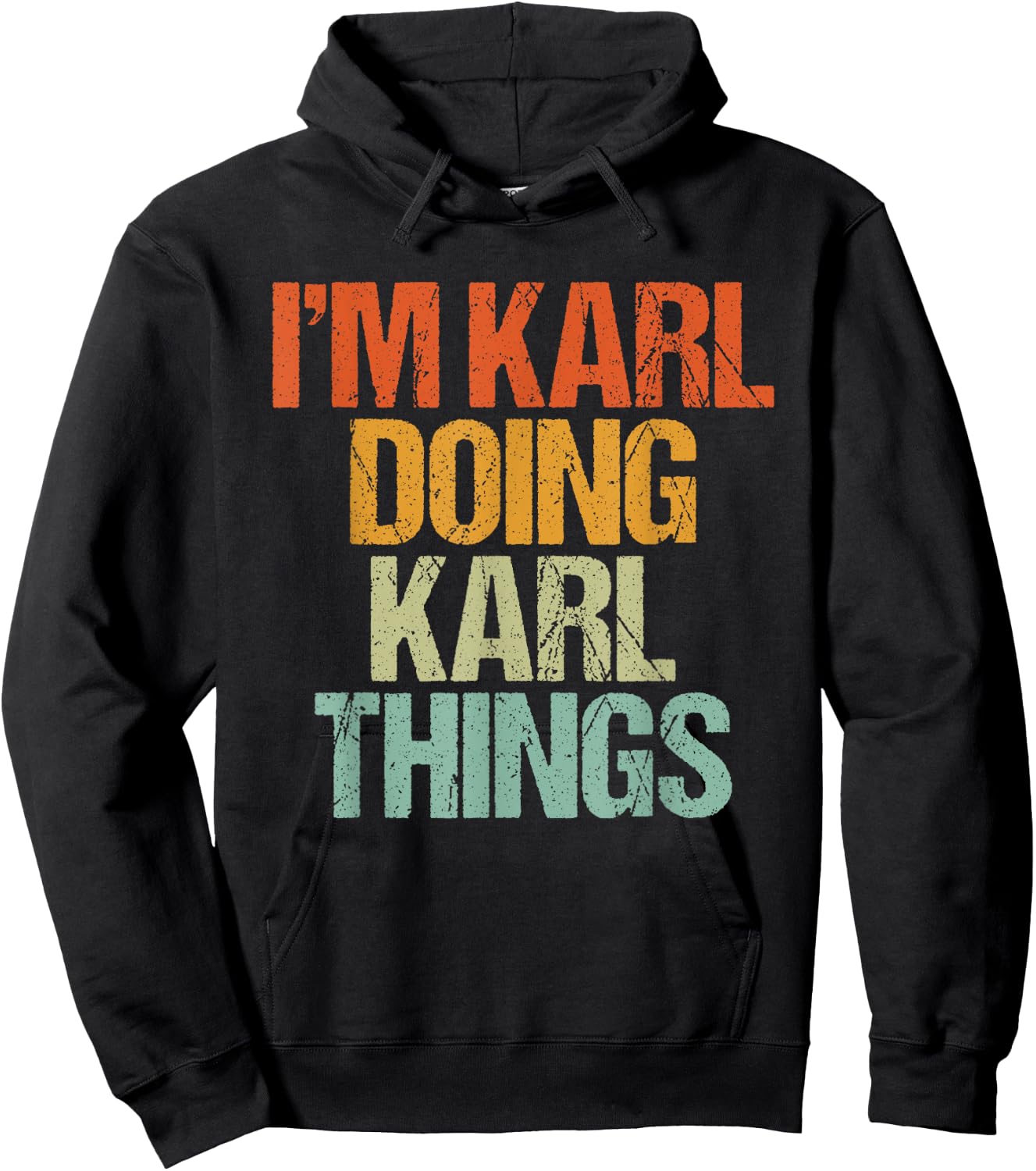 I'm KARL Doing KARL Things Shirt Funny Vintage Birthday Hoodie - Hoodie | Black