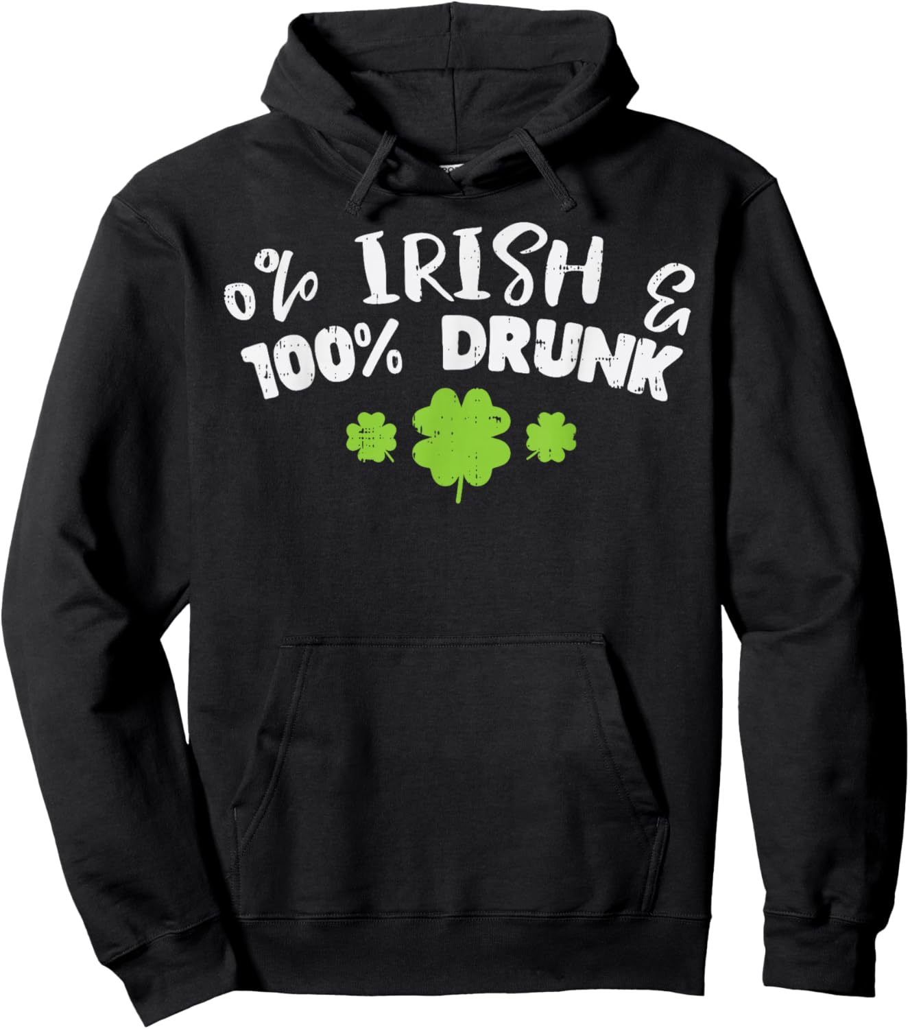 0% Irish 100% Drunk Funny St Patricks Day Drinking Team Gift Hoodie - Hoodie | Black