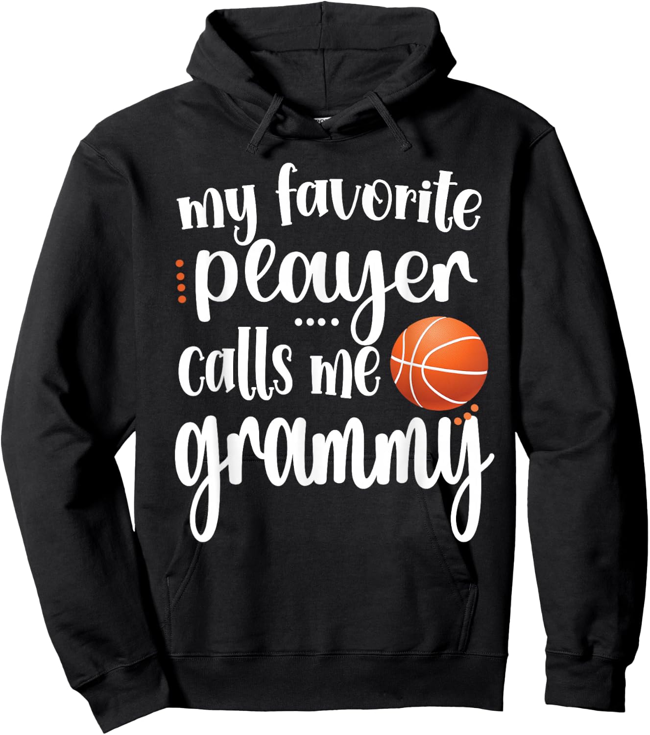 My Favorite Basketball Player Calls Me Grammy Grandma Hoodie - Hoodie | Black