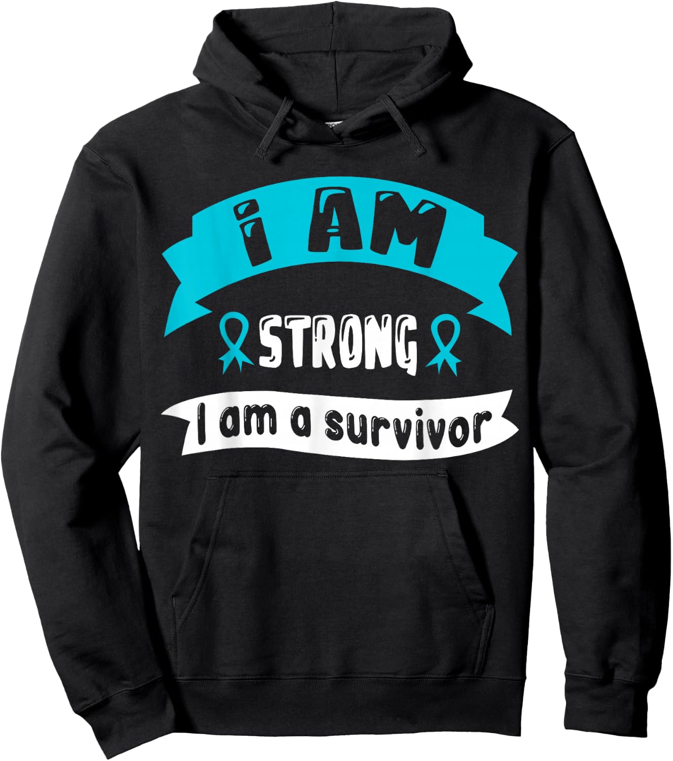 Ovarian Cancer I Am Strong I Am A Survivor Hoodie - Hoodie | Black