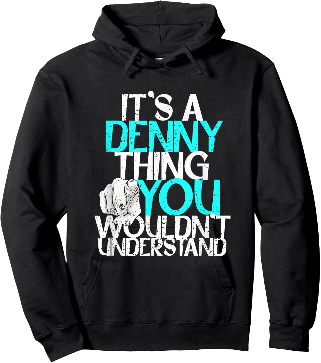 It's A Denny Thing You Wouldn't Understand Hoodie - Hoodie | Black