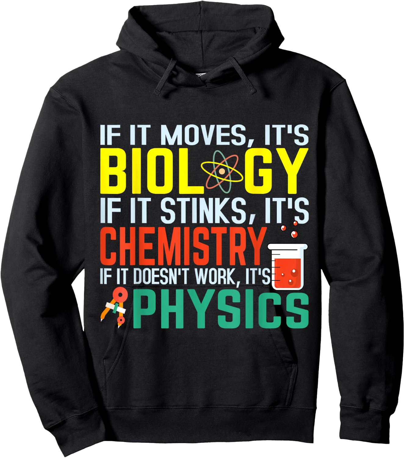 If it moves it's biology stinks chemistry funny Hoodie - Hoodie | Black
